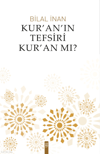 Kur'an'ın Tefsiri Kur'an mı? | Bilal İnan | Logo Yayınevi
