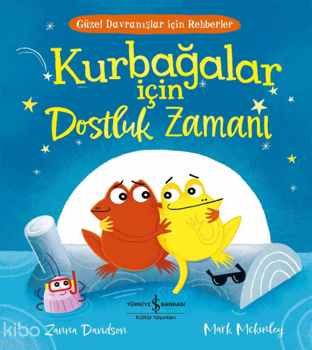 Kurbağalar için Dostluk Zamanı | Zanna Davidson | Türkiye İş Bankası K