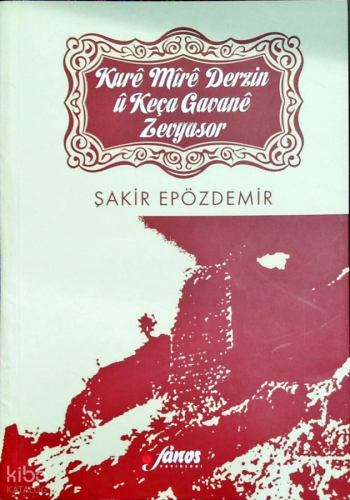 Kurê Mîrê Derzin Û Keça Gavanê Zevyasor