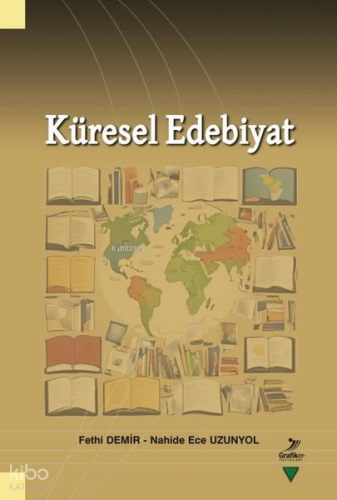 Küresel Edebiyat | Fethi Demir | Grafiker Yayınları