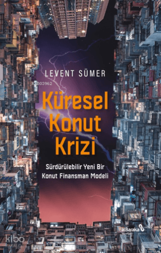 Küresel Konut Krizi | Levent Sümer | Albaraka Yayınları