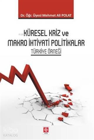 Küresel Kriz ve Makro İhtiyati Politikalar