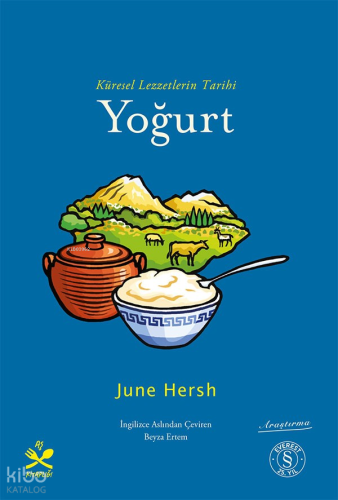 Küresel Lezzetlerin Tarihi: Yoğurt;Aş Kitaplığı