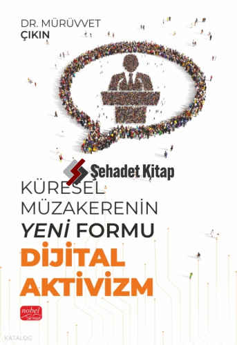 Küresel Müzakerenin Yeni Formu Dijital Aktivizm