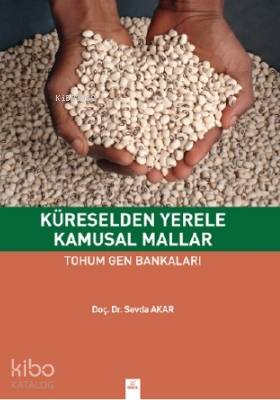 Küreselden Yerele Kamusal Mallar Tohum Gen Bankaları