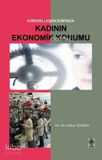 Küreselleşen Dünyada Kadının Ekonomik Konum