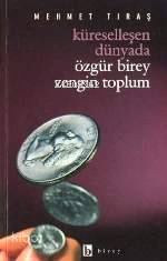 Küreselleşen Dünyada Özgür Birey Zengin Toplum