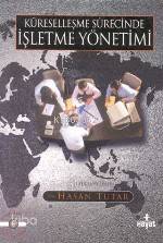 Küreselleşme Sürecinde İşletme Yönetimi | Hasan Tutar | Hayat Yayınlar