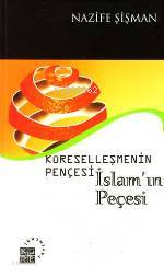 Küreselleşmenin Pençesi; İslamın Peçesi | Nazif Şişman | Küre Yayınlar