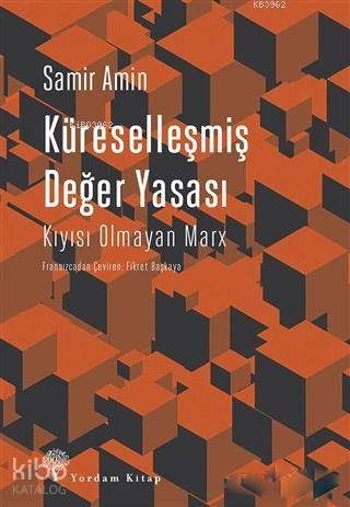 Küreselleşmiş Değer Yasası; Kıyısı Olmayan Marx