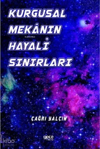 Kurgusal Mekanın Hayali Sınırları | Çağrı Yalçın | Gece Kitaplığı Yayı