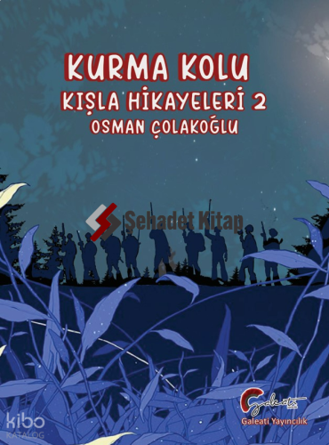 Kurma Kolu Kışla Hikayeleri 2