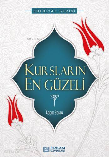Kursların En Güzeli | Adem Saraç | Erkam Yayınları