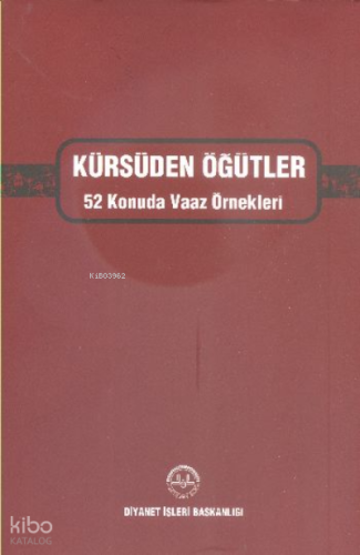 Kürsüden Öğütler 52 Konuda Vaaz Örnekleri | Kolektif | Diyanet İşleri 