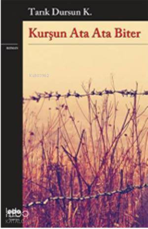 Kurşun Ata Ata Biter