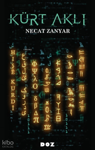 Kürt Aklı;Kürt Aklı’nın Yapısı  Ve Birey-Din-Devlet İlişkisi