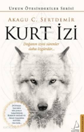 Kurt İzi; Doğanın İzini Sürenler Daha Özgürdür