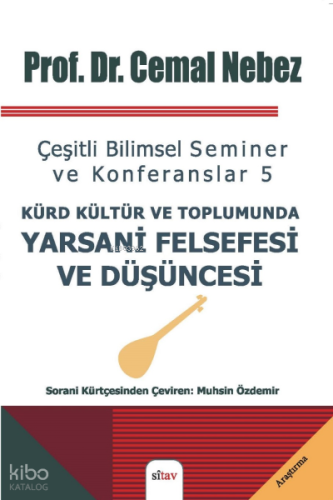 Kürt Kültür ve Toplumunda Yarsani Felsefesi ve Düşüncesi | Cemal Nebez