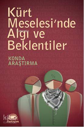 Kürt Meselesi'nde Algı ve Beklentiler | Kolektif | İletişim Yayınları