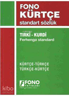 Kürtçe/Türkçe - Türkçe/Kürtçe Standart Sözlük; Tırki-Kurdi Ferhenga Standart