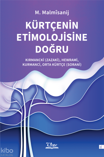 Kürtçenin Etimolojisine Doğru;Kırmancki (Zazaki), Hewrami, Kurmanci, O