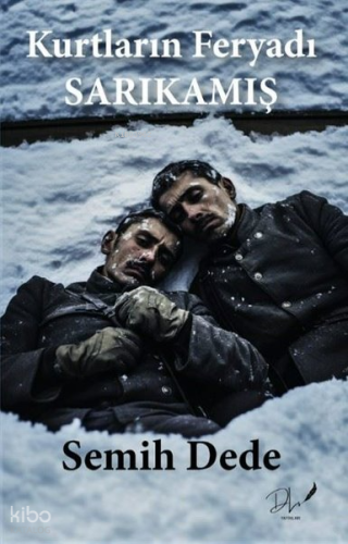 Kurtların Feryadı Sarıkamış