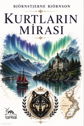 Kurtların Mirası | Björstjerne Björnson | Sarmal Kitabevi