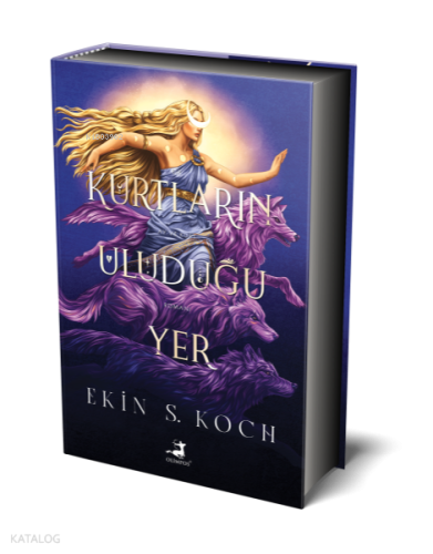 Kurtların Uluduğu Yer (Ciltli - Gittikçe Kararan Özel Baskı) | Ekin S.