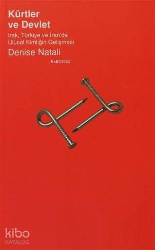 Kürtler ve Devlet; Irak, Türkiye ve İran'da Ulusal Kimlgin Gelişmesi