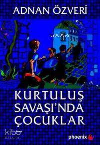 Kurtuluş Savaşı'nda Çocuklar