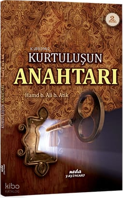 Kurtuluşun Anahtarı | Hamd B. Ali B. Atik | Neda Yayınları