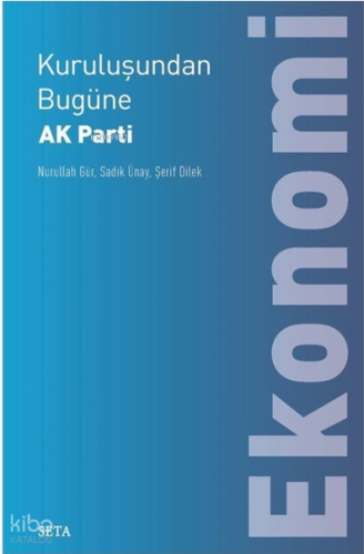 Kuruluşundan Bugüne Ak Parti: Ekonomi