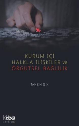 Kurum İçi Halkla İlişkiler ve Örgütsel Bağlılık