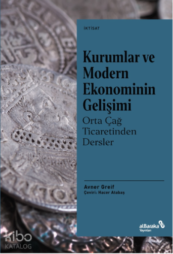 Kurumlar ve Modern Ekonominin Gelişimi: Orta Çağ Ticaretinden Dersler
