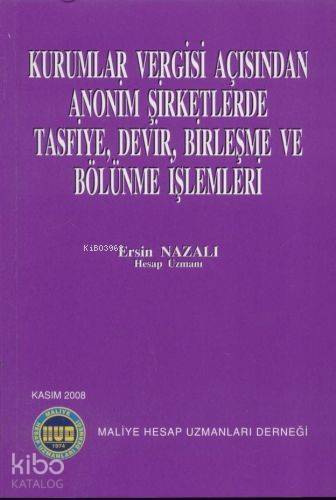 Kurumlar Vergisi Açısından Anonim Şirketlerde Tasfiye, Devir, Birleşme