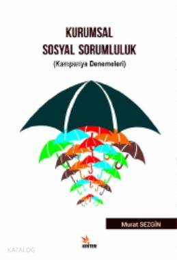 Kurumsal Sosyal Sorumluluk; (Kampanya Denemeleri)