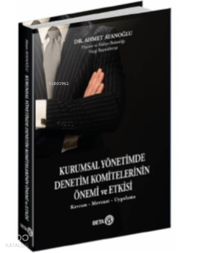 Kurumsal Yönetimde Denetim Komitelerinin Önemi ve Etkisi
