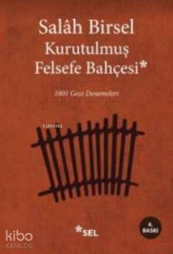Kurutulmuş Felsefe Bahçesi; 1001 Gece Denemeleri