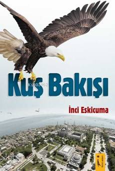 Kuş Bakışı | İnci Eskicuma | İkinci Adam Yayınları