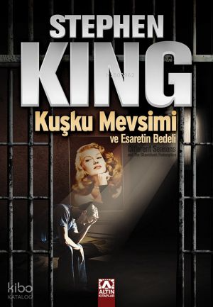 Kuşku Mevsimi ve Esaretin Bedeli | Stephen King | Altın Kitaplar