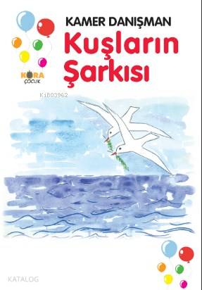 Kuşların Şarkısı | Kamer Danışman | Kora Yayın