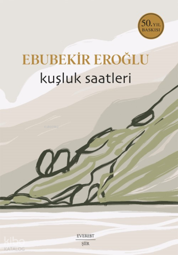 Kuşluk Saatleri | Ebubekir Eroğlu | Everest Yayınları