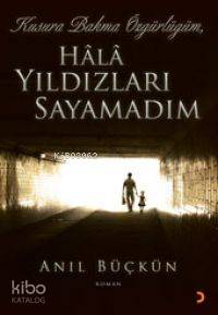 Kusura Bakma Özgürlüğüm; Hala Yıldızları Sayamadım