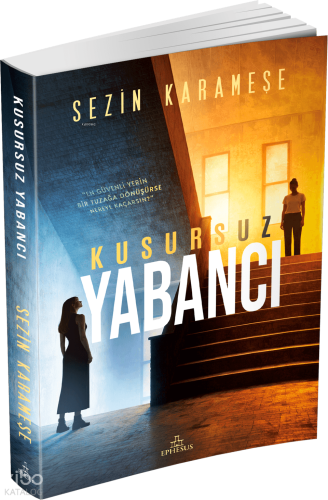 Kusursuz Yabancı (Ciltli) | Sezin Karameşe | Ephesus Yayınları