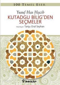 Kutadgu Bilig'den Seçmeler; 100 Temel Eser