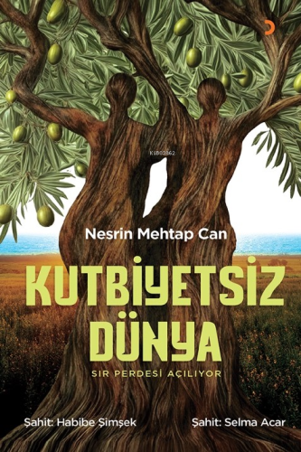 Kutbiyetsiz Dünya ;Sır Perdesi Açılıyor