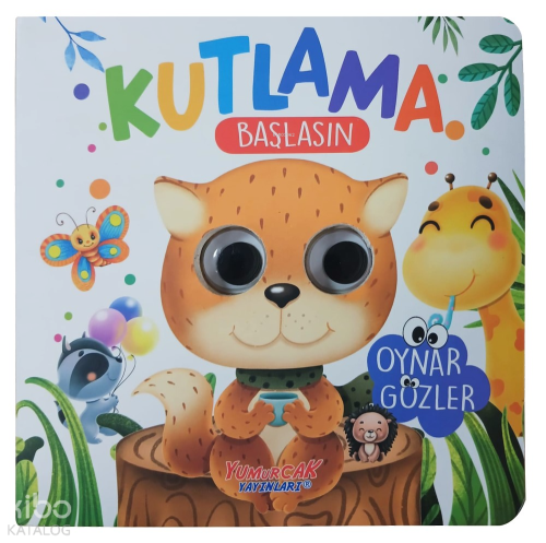 Kutlama Başlasın | | Yumurcak Yayınları