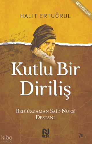 Kutlu Bir Diriliş | Halit Ertuğrul | Nesil Yayınları