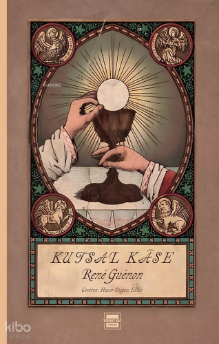 Kutsal Kase | Rene Guenon | Yedinci Kat Yayınları