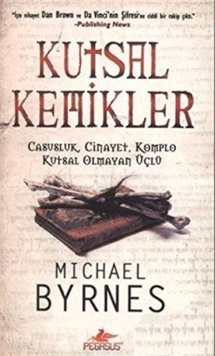 Kutsal Kemikler (Cep Boy); Casusluk, Cinayet, Komplo Kutsal Olmayan Üçlü